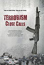 Terrorism Close Calls