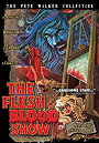 The Flesh & Blood Show