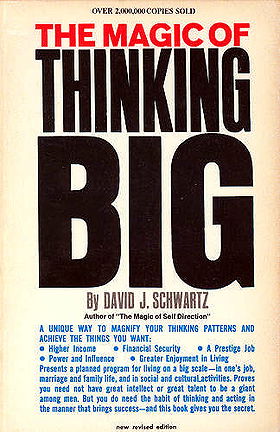 The Magic of Thinking Big