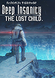 Deep Insanity: The Lost Child