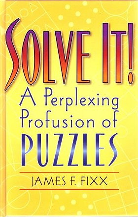 Solve It! A Perplexing Profusion of Puzzles