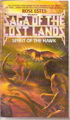 Spirit of the Hawk (Saga of the Lost Lands-Vol. 3)