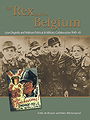 For Rex and for Belgium Léon Degrelle and Walloon Political and Military Collaboration 1940-45