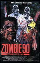 Zombie '90: Extreme Pestilence                                  (1991)