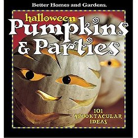 Halloween Pumpkins & Parties: 101 Spooktacular Ideas 