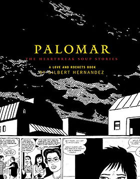 Palomar: The Heartbreak Soup Stories, A Love and Rockets Book