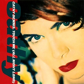 Touch Me (All Night Long) (Cathy Dennis)