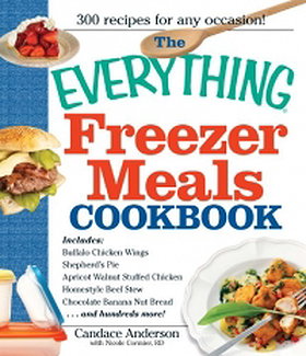 The Everything Freezer Meals Cookbook (Everything®)