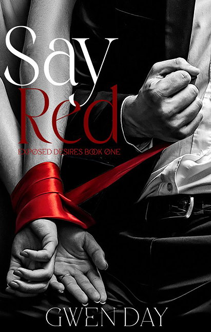 Say Red (Exposed Desires Book 1)
