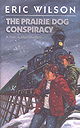 The Prairie Dog Conspiracy (Tom Austen Mysteries #14)