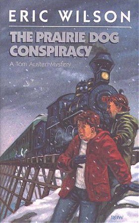 The Prairie Dog Conspiracy (Tom Austen Mysteries #14)