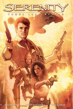 Serenity Volume 1: Those Left Behind Hardcover First Edition (Serenity (Dark Horse))