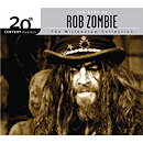 The best of Rob Zombie: Millennium Collection