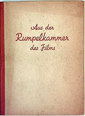 Rudolf Leutner: Aus der Rumpelkammer des Films Respektlosigkeiten Anekdoten