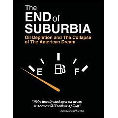 The End of Suburbia: Oil Depletion and the Collapse of the American Dream