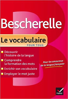 Bescherelle Le Vocabulaire Pour Tous (French Edition)