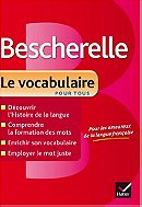 Bescherelle Le Vocabulaire Pour Tous (French Edition)