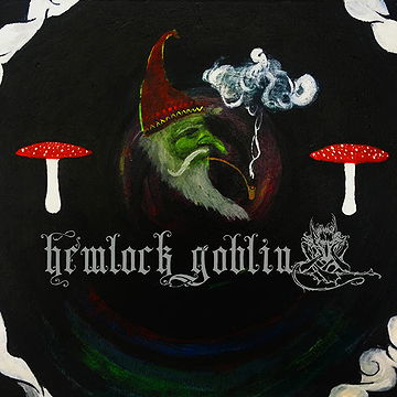 Hemlock Goblin - Hemlock Goblin (2022)