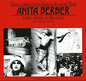 Tanz zwischen Rausch und Tod: Anita Berber, 1918-1928 in Berlin (Edition Jule Hammer) (German Edition)