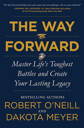 THE WAY FORWARD — Master Life's Toughest Battles and Create Your Lasting Legacy