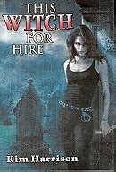 This Witch for Hire: Dead Witch Walking & The Good, the Bad, and the Undead (The Hollows)