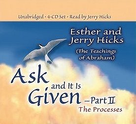 Ask and It Is Given - Part II: The Processes