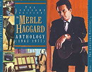 The Lonesome Fugitive: The Merle Haggard Anthology