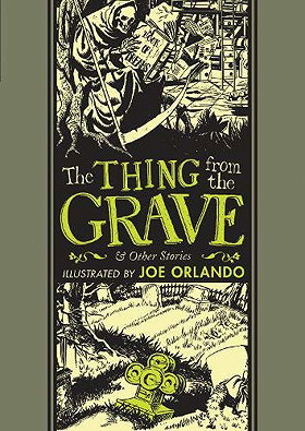The Thing From The Grave And Other Stories (The EC Comics Library)