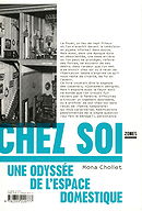 Chez soi: une odyssée de l'espace domestique