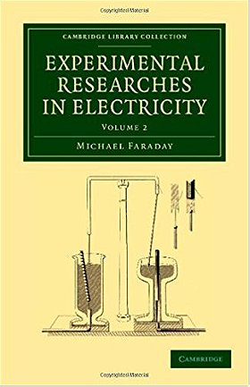 Experimental Researches in Electricity (Cambridge Library Collection - Physical  Sciences) (Volume 2)