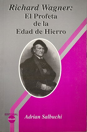 Richard Wagner: El Profeta de la Edad de Hierro