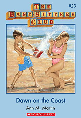 The Baby-Sitters Club, No. 23: Dawn on the Coast