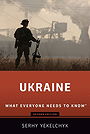 Ukraine: What Everyone Needs to Know