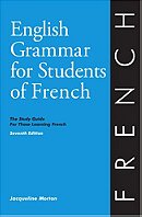 English Grammar for Students of French: The Study Guide for Those Learning French, Seventh edition (