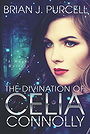 The Divination of Celia Connolly: A Magic Mystery