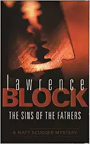 Sins of the Fathers (A Matt Scudder Mystery)