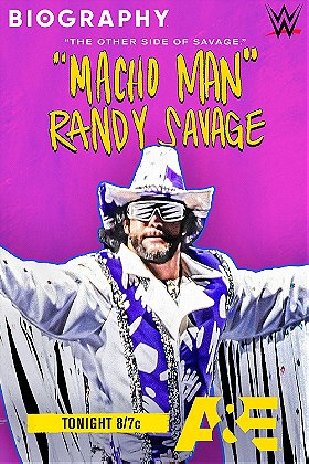 Biography: Macho Man Randy Savage
