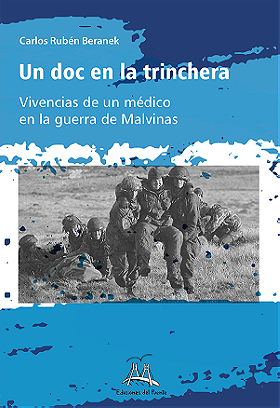 Un doc en la trinchera — Vivencias de un médico en la guerra de Malvinas