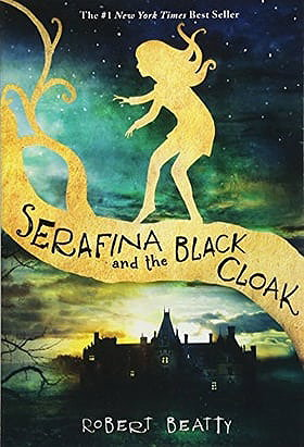 Serafina and the Black Cloak (Serafina Series, Book 1)