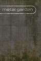 Metal Garden