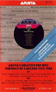 Arista's Greatest Pop Hits: Portrait Of A Decade: 1975-1985