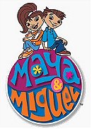 Maya & Miguel                                  (2004-2007)
