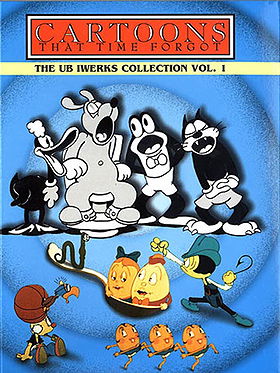 The Cartoons That Time Forgot - The Ub Iwerks Collection, Vol. 1