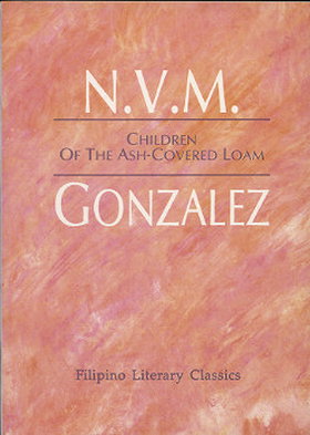 Children of the Ash-Covered Loam (Filipino Literary Classics)