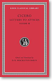 Cicero, XXIV: Letters to Atticus, Volume III (Loeb Classical Library)