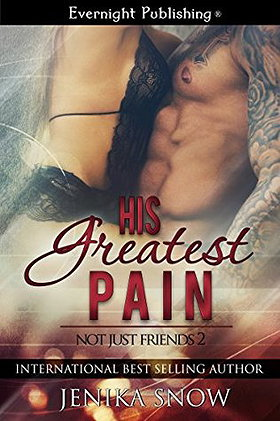 His Greatest Pain (Not Just Friends #2) 