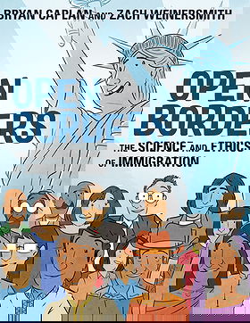 OPEN BORDERS — THE SCIENCE AND ETHICS OF IMMIGRATION 
