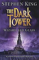 Wizard and Glass: The Dark Tower (Book 4)