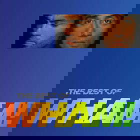 The Best of Wham!: If You Were There...