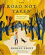 The Road Not Taken: A Selection of Robert Frost